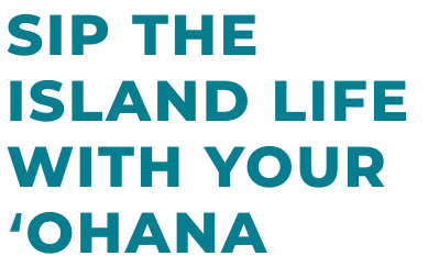 Sip the island life with Ohana
