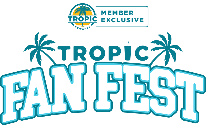 Tropic rewards logo with a member exclusive headline and a Tropic fan fest logo