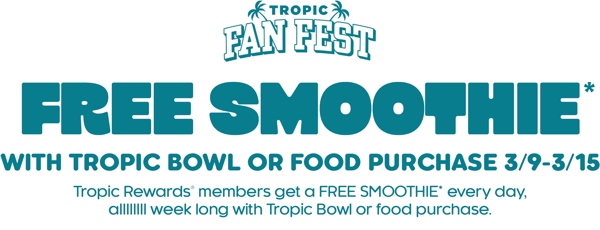 Colorful promotional banner advertising a free smoothie with a Tropic Bowl or food purchase during Tropic Fan Fest, highlighting limited‑time offers available through the Tropical Smoothie Cafe app and Tropic Rewards program